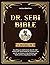 DR. SEBI BIBLE 14 Books in 1: Everything You Need to Know About Dr.Sebi Alkaline Diet, Herbal Medicine, Treatments and Cure for Any Disease to Naturally Boost Your Health and Live a Long Life