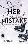 Her Greatest Mistake by Hannah Cowan