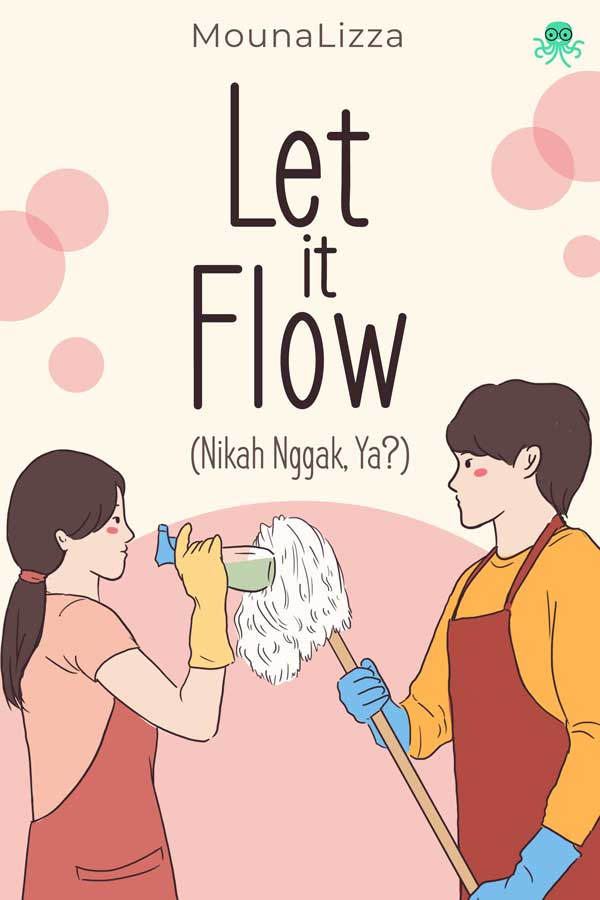 Let it Flow (Nikah Nggak ya?)