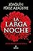 La larga noche