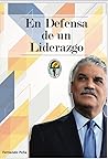 En Defensa de un Liderazgo (Spanish Edition)