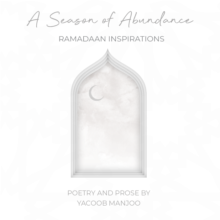 A Season of Abundance: Ramadaan Inspirations