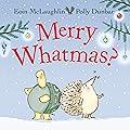 Merry Whatmas? (Hedgehog & Friends Book 6)