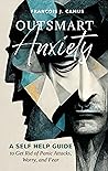 Outsmart Anxiety:...