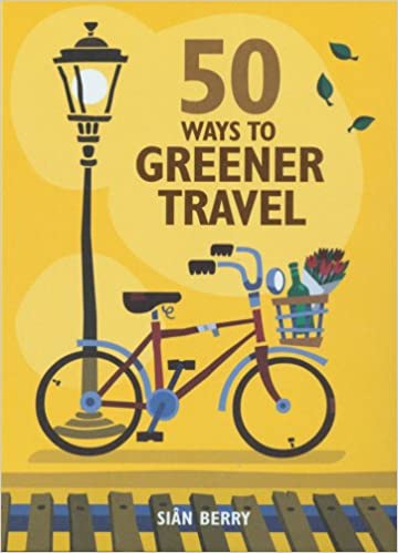 50 Ways to Be a Greener Traveller