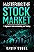Mastering the Stock Market:...