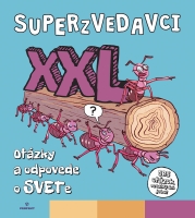 Superzvedavci XXL - Otázky a odpovede o svete (Hardcover)