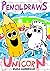 Pencil Draws A Unicorn : A ...