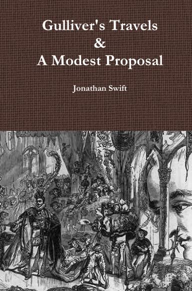 Gulliver's Travels & A Modest Proposal