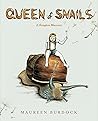 Queen of Snails: A Graphic Memoir Queen of Snails: A Graphic Memoir