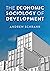 The Economic Sociology of Development by Andrew Schrank The Economic Sociology of Development by Andrew Schrank