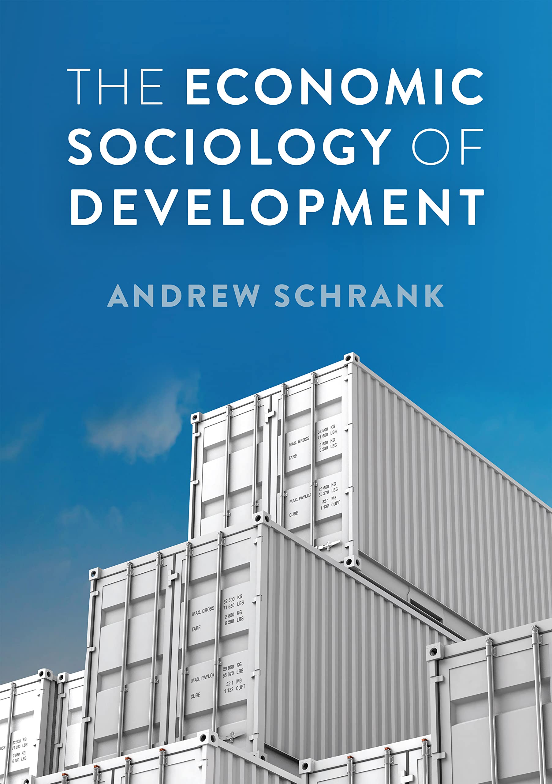 The Economic Sociology of Development (Economy and Society)