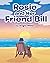 Rosie and Her Friend Bill
