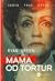Mama od tortur