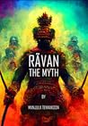 RÃVAN: THE MYTH