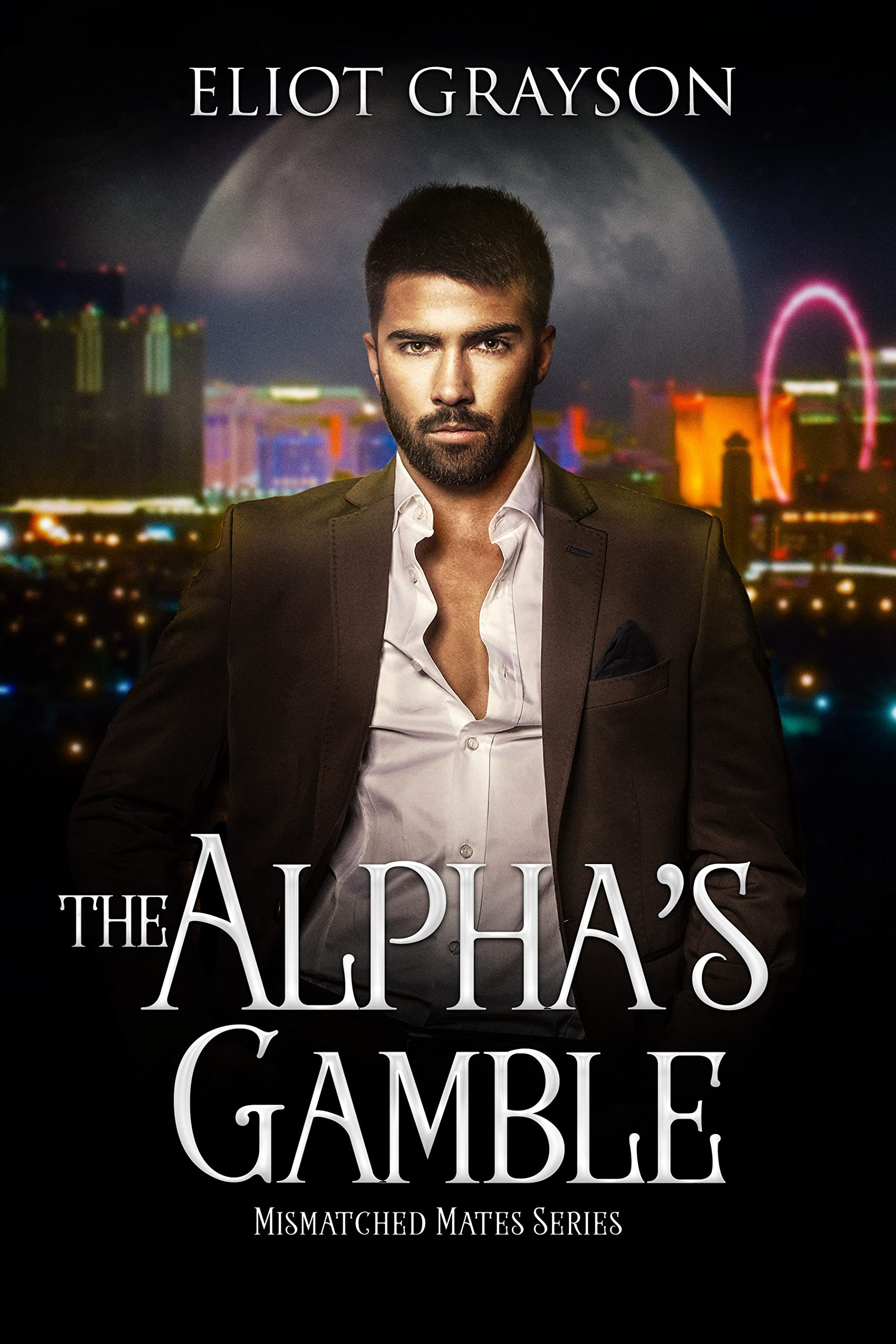 The Alpha's Gamble (Mismatched Mates, #7)