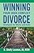 Winning Your High-Conflict Divorce: Strategies for Moms and Dads