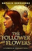 The Follower of Flowers (Flowers of Prophecy #2)