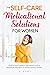 The Self-care Motivational Solutions for Women by Z. Henry