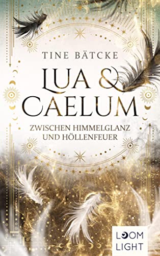 Zwischen Himmelglanz und Höllenfeuer (Lua und Caelum, #1)