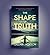 The Shape of Truth