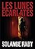 Les lunes écarlates by Solange Raby