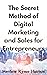 The Secret Method of Digital Marketing and Sales for Entrepre... by Matthew Rymer Harrison