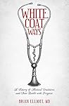 White Coat Ways: ...