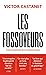 Les fossoyeurs: Édition augmentée de 10 chapitres inédits