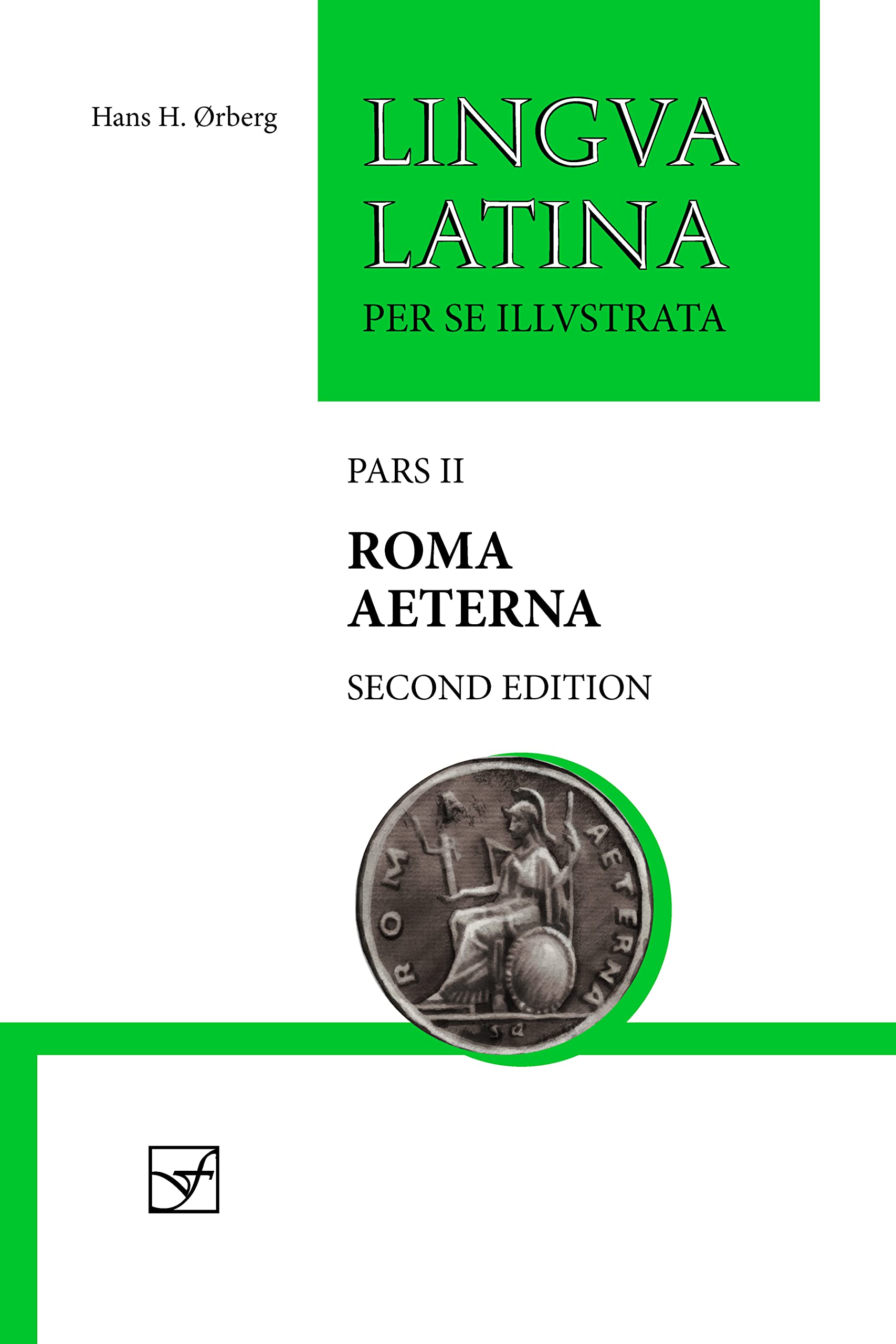 Roma Aeterna: Second Edition, with Full Color Illustrations (Lingua Latina)