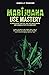 Marijuana Use Mastery: A Co...