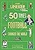 50 Times Football Changed the World