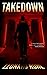TAKEDOWN (Ruhl of Law Series)