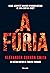 A fúria (The Fury, #1)