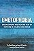 Emetophobia: Understanding ...