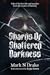 Shards of Shattered Darkness