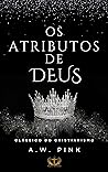 Os Atributos de Deus (Traduzido e Adaptado por Legado Reformado) (Portuguese Edition)