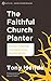 The Faithful Church Planter