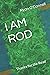 I AM ROD: Thanks for the Read
