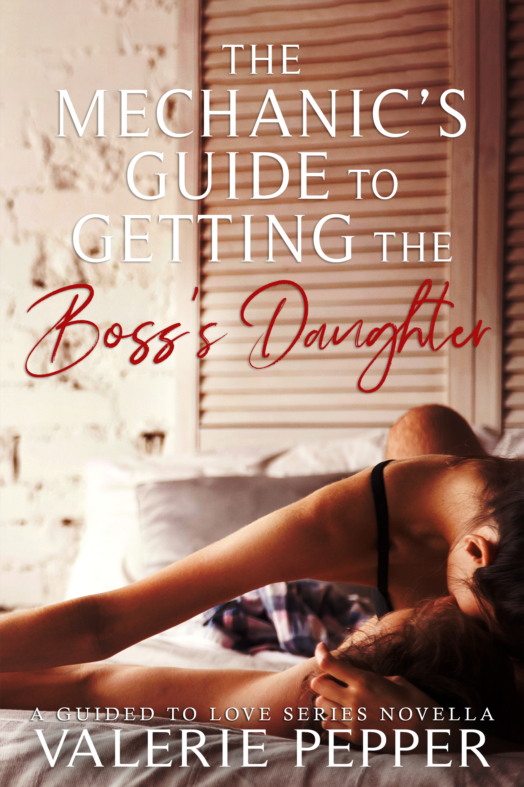 The Mechanic's Guide to Getting the Boss's Daughter (Guided to Love #0.5)