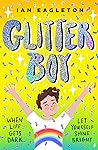 Glitter Boy by Ian Eagleton