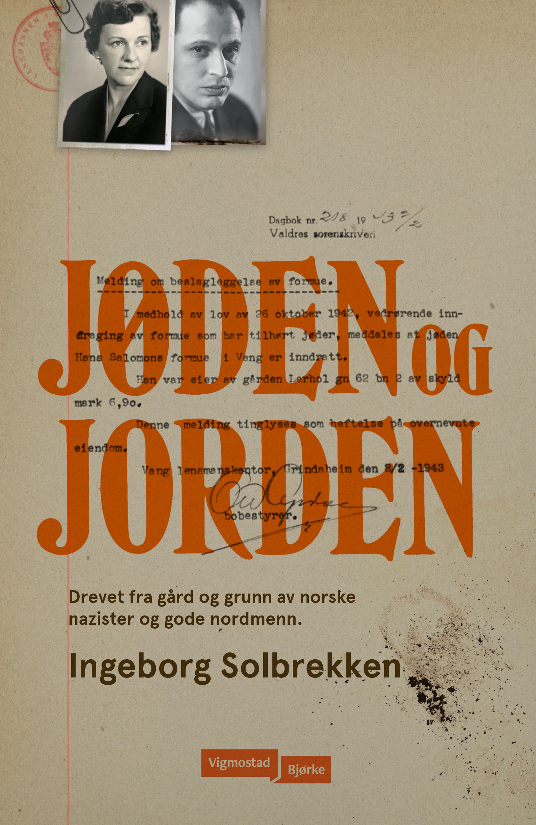 Jøden og jorden: Drevet fra gård og grunn av norske nazister og gode nordmenn (Hardcover)