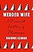 Wedded Wife: A Social History of Marriage