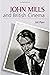 John Mills and British Cine...