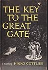 The Key to the Great Gate by Hinko Gottlieb