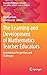 The Learning and Development of Mathematics Teacher Educators by Merrilyn Goos