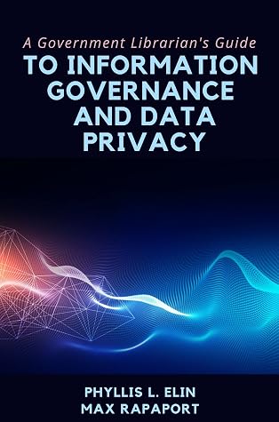 Cover of A Government Librarian’s Guide to Information Governance and Data Privacy