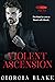 Violent Ascension