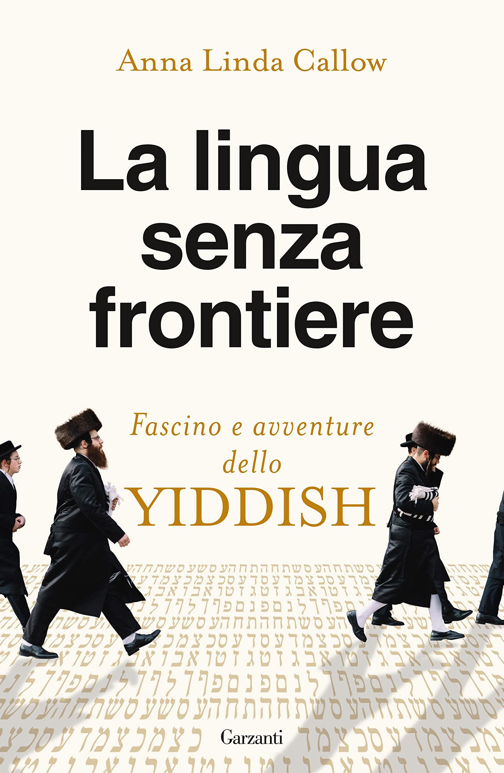 La lingua senza frontiere. Fascino e avventure dello yiddish (Kindle Edition)