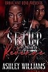 A Set Up For Revenge (A Setup For Revenge Book 1) A Set Up For Revenge (A Setup For Revenge Book 1)